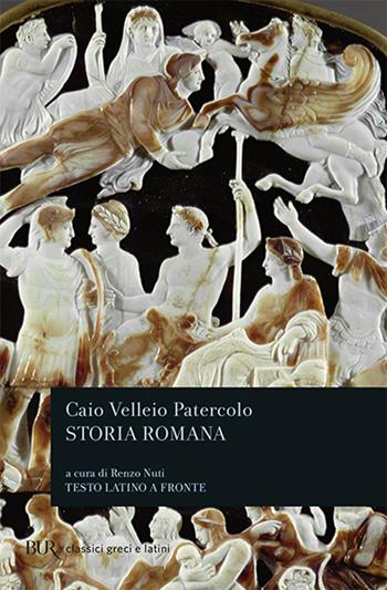 Storia romana. Testo latino a fronte - Patercolo Velleio - Libro Rizzoli 1997, BUR Classici greci e latini | Libraccio.it