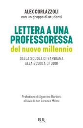 Lettera a una professoressa del nuovo millennio. Dalla scuola di Barbiana alla scuola di oggi