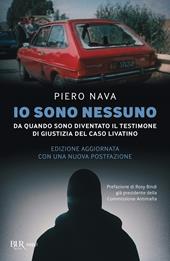 Io sono nessuno. Da quando sono diventato il testimone di giustizia del caso Livatino