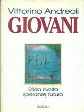 Giovani. Sfida, rivolta, speranze, futuro