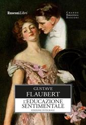 L'educazione sentimentale. Ediz. integrale