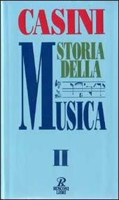 Storia della musica. Vol. 2: Dal Seicento al Novecento.