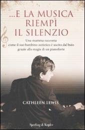 ... E la musica riempì il silenzio