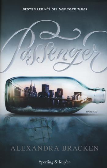 Passenger - Alexandra Bracken - Libro Sperling & Kupfer 2017, Pandora | Libraccio.it