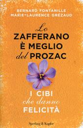 Lo zafferano è meglio del Prozac. I cibi che danno la felicità