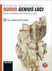 Nuovo genius loci. Storia e antologia della letteratura latina. Con espansione online. Vol. 1: Dalle origini all'età di Cesare.