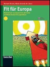 Fit für Europa. Materiali per la preparazione all'esame Zertifikat Deutsch für Jugendliche. Con espansione online