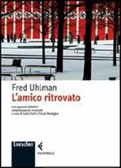 L' amico ritrovato. Con apparati didattici completamente rinnovati