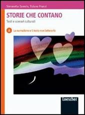 Storie che contano. Testi e scenari culturali. Con espansione online. Vol. 1: La narrazione e il testo non letterario.