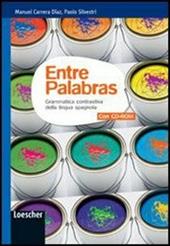 Entre palabras. Grammatica contrastiva della lingua spagnola. Con espansione online