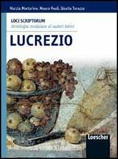 Loci scriptorum. Lucrezio. Con espansione online