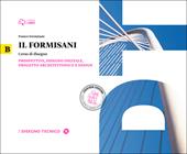 Il Formisani. Per il biennio delle Scuole superiori. Con e-book. Con espansione online. Vol. 2: Prospettiva, disegno digitale, progetto architettonico e design