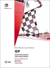 GP. Grammatica pratica della lingua italiana. Esercizi supplementari. Livello A1-C1. Con aggiornamento online. Con Libro