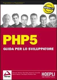 PHP 5. Guida per lo sviluppatore  - Libro Hoepli 2004, Linguaggi & programmazione | Libraccio.it