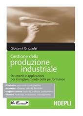 Gestione della produzione industriale. Strumenti e applicazioni per il miglioramento della performance