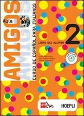 Aula amigos. Curso de español. Libro del alumno. Vol. 2