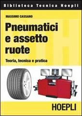 Pneumatici e assetto ruote. Teoria, tecnica e pratica