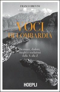 Voci di Lombardia - Franco Brevini - Libro Hoepli 2008, Milano | Libraccio.it