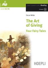 The art of giving. Four fairy tales. Con CD-Audio