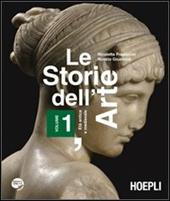 Le storie dell'arte. Con espansione online. Vol. 1: Età antica e medievale.