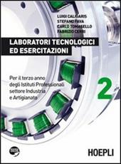 Laboratori tecnologici ed esercitazioni. Per gli Ist. professionali per l'industria e l'artigianato. Con espansione online. Vol. 2