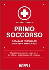 Primo soccorso. Cosa fare (e non fare) nei casi di emergenza