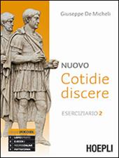 Nuovo cotidie discere. Eserciziario. Per i Licei. Con e-book. Con espansione online. Vol. 2