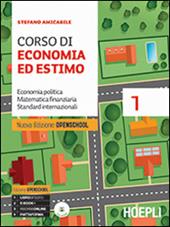 Corso di economia ed estimo. Economia politica, matematica finanziaria, standard internazionali. Ediz. Openschool. per geometri. Con CD-ROM. Vol. 1