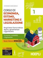 Corso di economia, estimo, marketing e legislazione. indirizzo agraria, agroalimentare e agroindustria. Con e-book. Con espansione online. Vol. 1