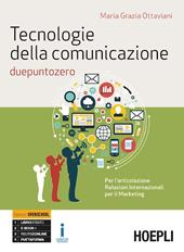 Tecnologie della comunicazione due punto zero. Con e-book. Con espansione online