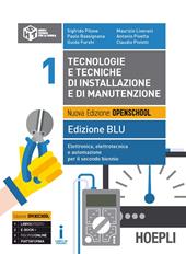 Tecnologie e tecniche di installazione e di manutenzione. Ediz. blu. e professionali. Con e-book. Con espansione online. Vol. 1: Elettronica, elettrotecnica e automazione