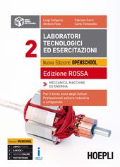 Laboratori tecnologici ed esercitazioni. Ediz. rossa. Per gli Ist. professionali per l'industria e l'artigianato. Con e-book. Con espansione online. Vol. 2