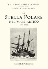 La Stella Polare nel mare Artico 1899-1900 (rist. anast. 1903)