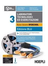 Laboratori tecnologici ed esercitazioni. Ediz. blu. Per gli Ist. professionali settore industria e artigianato. Con e-book. Con espansione online. Vol. 3: Elettronica, elettrotecnica e automazione