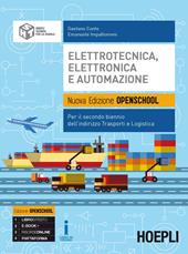 Elettrotecnica, elettronica e automazione. Ediz. Openschool. Per la 3ª e 4ª classe degli Ist. tecnici indirizzo trasporti e logistica. Con e-book. Con espansione online