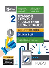 Tecnologie e tecniche di installazione e di manutenzione. Ediz. blu. Con e-book. Con espansione online. Vol. 2: Elettronica, elettrotecnica e automazione