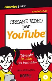 Creare video per YouTube. Diventa la star dei tuoi video