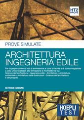 Hoepli Test. Architettura, ingegneria edile. Prove simulate. Vol. 2