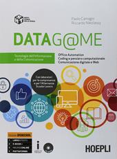 Datag@me. Con Tic. Tecnologie dell'informazione e della comunicazione per servizi per la sanità e l'assistenza sociale. Con e-book. Con espansione online