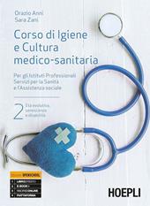 Corso di igiene e cultura medico-sanitaria. Per gli istituti professionali servizi per la sanità e l'assistenza sociale. Con e-book. Con espansione online. Vol. 2