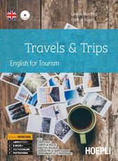 Travels & trips. English for tourism. Ediz. openschool. Per gli Ist. professionali alberghieri. Con e-book. Con espansione online. Con CD-Audio