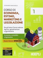 Corso di economia, estimo, marketing e legislazione. Con matematica. Per gli istituti tecnici indirizzo agraria, agroalimentare e agroindustria. Con e-book. Con espansione online. Vol. 1