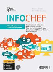 Infochef. Tic per l'enogastronomia e l'ospitalità alberghiera. Ediz. openschool. Per gli Ist. professionali alberghieri. Con e-book. Con espansione online