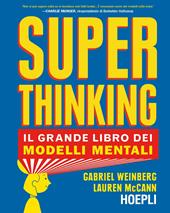 Superthinking. Il grande libro dei modelli mentali