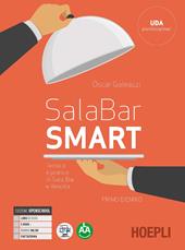 Sala-bar Smart. Tecnica e pratica di sala, bar e vendita. Per gli Ist. professionali alberghieri. Con e-book. Con espansione online. Vol. 1