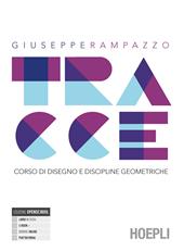 Tracce. Corso di disegno e discipline geometriche. Con e-book. Con espansione online