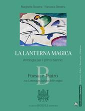 La lanterna magica. Poesia e teatro. Con Letteratura italiana delle origini. Per il biennio delle Scuole superiori. Con e-book. Con espansione online