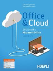 Office & cloud. Microsoft Office laboratorio. Ediz. blu. Per il biennio delle Scuole superiori. Con e-book. Con espansione online