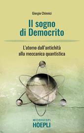 Il sogno di Democrito. L'atomo dall'antichità alla meccanica quantistica