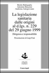 La legislazione sanitaria dalle origini al D.Lgs n. 229 del 29 giugno 1999. Dirigenza e responsabilità